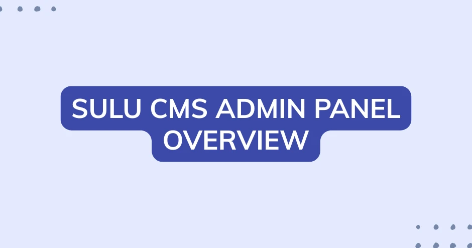 Sulu CMS: Site admin panel overview - Skylex