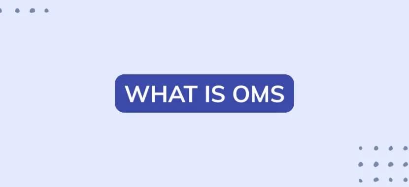 What is OMS