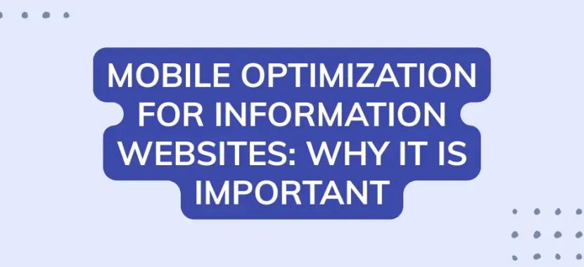 Mobile optimization for information websites: why it is important